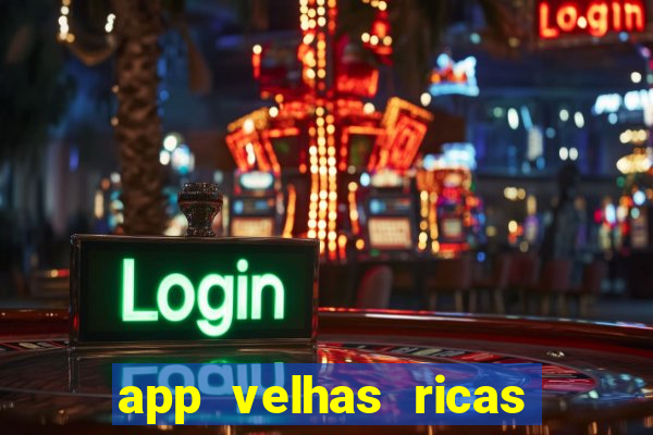 app velhas ricas do pix